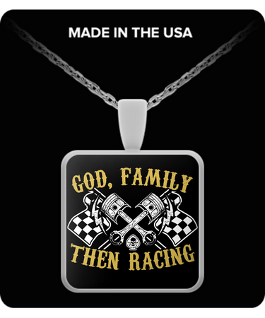 A Must Have - GOD,Family,Then Racing Necklace!