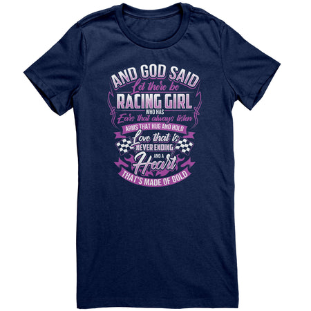 And God Said Let There Be Racing Girl T-Shirts