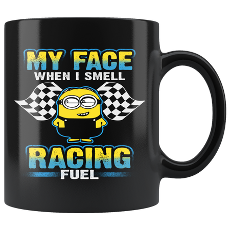 My Face When I Smell Racing Fuel Mugs!