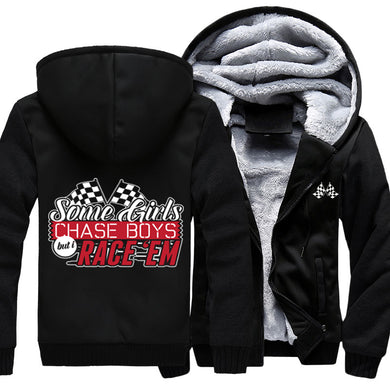 Some Girls Chase Boys But I Race Them Jacket With FREE SHIPPING!